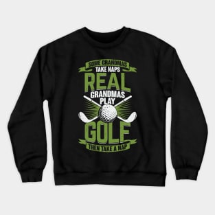 Funny Golf Golfing Grandma Grandmother Gift Crewneck Sweatshirt